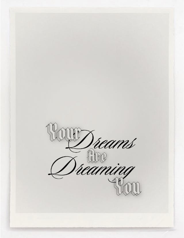 YOUR DREAMS ARE DREAMING YOU